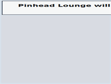 Tablet Screenshot of pinheadlounge.com